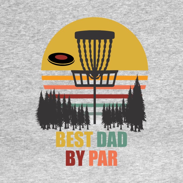 Disc Golf Best Dad T-Shirt by Wooly Bear Designs